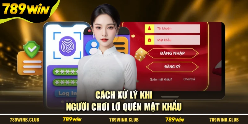 Cách xử lý khi người chơi lỡ quên mật khẩu