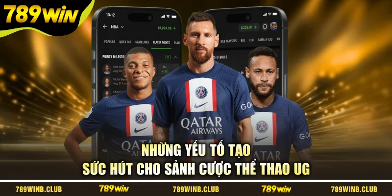 Những yếu tố tạo sức hút cho sảnh cược thể thao UG