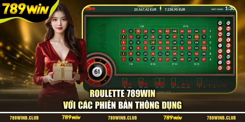 Roulette 789WIN với các phiên bản thông dụng